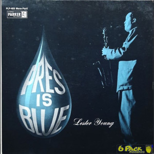 LESTER YOUNG - PRES IS BLUE
