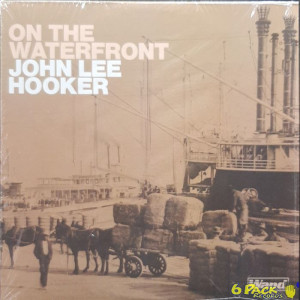 JOHN LEE HOOKER - ON THE WATERFRONT