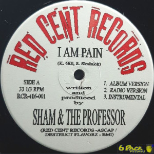 SHAM & THE PROFESSOR - I AM PAIN / RAISE THE ROOF