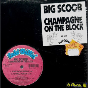 BIG SCOOB - CHAMPAGNE ON THE BLOCK