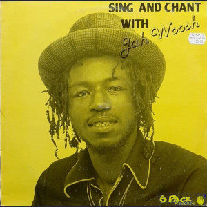 JAH WOOSH - SING AND CHANT WITH JAH WOOSH