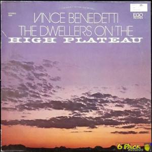 VINCE BENEDETTI - THE DWELLERS ON THE HIGH PLATEAU