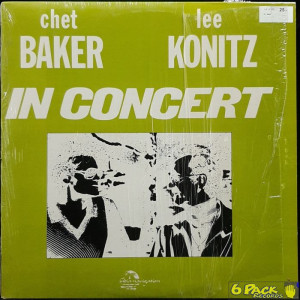 CHET BAKER AND LEE KONITZ - IN CONCERT