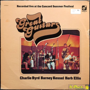 GREAT GUITARS - CHARLIE BYRD / BARNEY KESSEL / HERB ELLIS - GREAT GUITARS