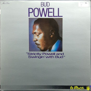 BUD POWELL - STRICTLY POWELL AND SWINGIN' WITH BUD