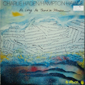 CHARLIE HADEN / HAMPTON HAWES - AS LONG AS THERE'S MUSIC