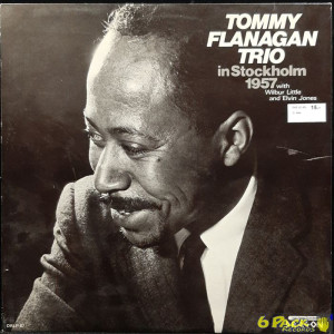 TOMMY FLANAGAN TRIO WITH WILBUR LITTLE AND ELVIN JONES - IN STOCKHOLM 1957