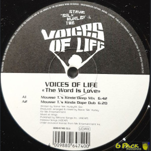 STEVE 'SILK' HURLEY & THE VOICES OF LIFE - THE WORD IS LOVE (MIXES BY MOUSSE T. & STEVE 'SILK' HURLEY)