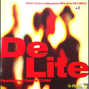 DE LITE feat. OSCA CHILD - WILD TIMES (MAYDAY MIX / M.I.MIX)