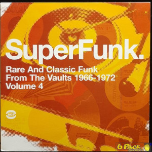VARIOUS - SUPERFUNK RARE AND CLASSIC FUNK FROM THE VAULTS 1966-1972 VOLUME 4.