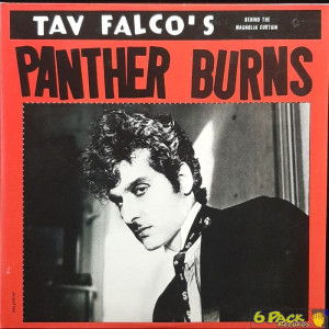 TAV FALCO'S PANTHER BURNS - BEHIND THE MAGNOLIA CURTAIN / BLOW YOUR TOP