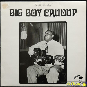 BIG BOY CRUDUP - I'M IN THE MOOD