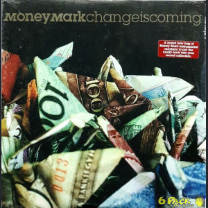 MONEY MARK - CHANGE IS COMING