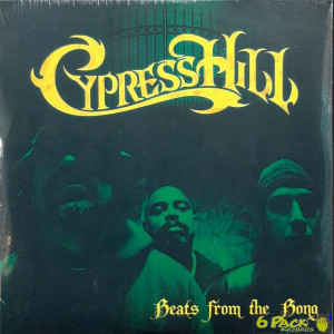 CYPRESS HILL - BEATS FROM THE BONG