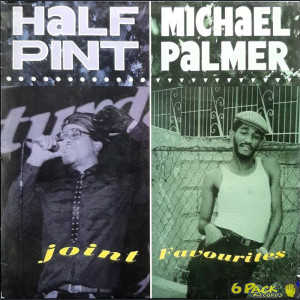MICHAEL PALMER / HALF PINT  - JOINT FAVOURITES