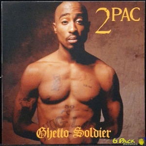 2PAC - GHETTO SOLDIER