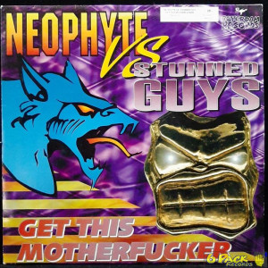 NEOPHYTE VS. STUNNED GUYS - GET THIS MOTHERFUCKER
