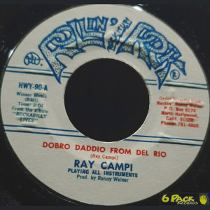 RAY CAMPI - DOBRO DADDIO FROM DEL RIO / BACK IT UP TO BRACKETTVILLE