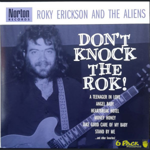 ROKY ERICKSON AND THE ALIENS - DON'T KNOCK THE ROK!