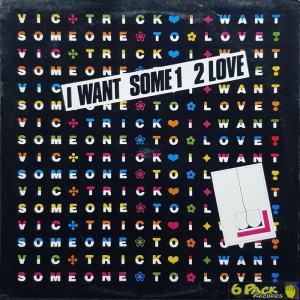 VIC TRICK - I WANT SOME1 2LOVE