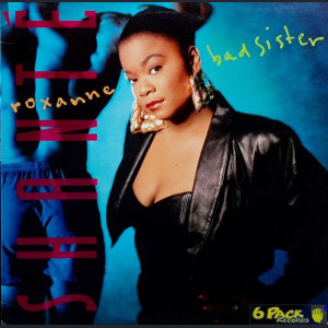 ROXANNE SHANTÉ - BAD SISTER