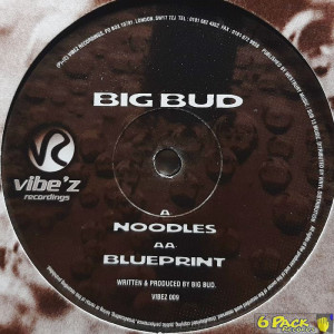 BIG BUD - NOODLES / BLUEPRINT