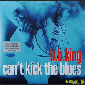 B.B. KING - CAN'T KICK THE BLUES