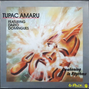 TUPAC AMARU feat. DARIO DOMINGUES - AWAKENING IN RHYTHMS