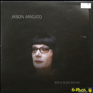 JASON ARIGATO - SAD & SLOW SONGS