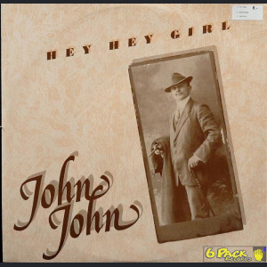 JOHN JOHN - HEY HEY GIRL