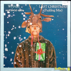 WHAM! - LAST CHRISTMAS (PUDDING MIX) / EVERYTHING SHE WANTS