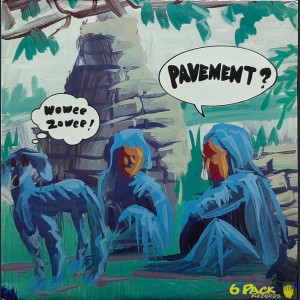 PAVEMENT - WOWEE ZOWEE