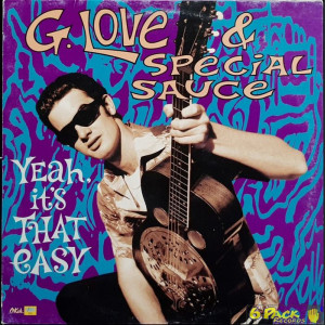 G. LOVE & SPECIAL SAUCE - YEAH, IT'S THAT EASY