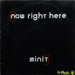 MINIT - NOW RIGHT HERE