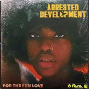 ARRESTED DEVELOPMENT - FOR THE FKN LOVE