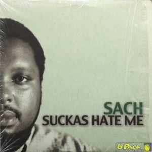 SACH - SUCKAS HATE ME