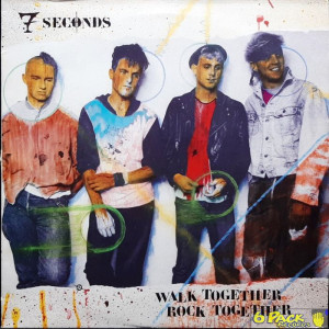 7 SECONDS - WALK TOGETHER, ROCK TOGETHER