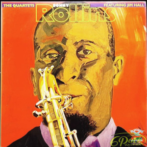 SONNY ROLLINS feat. JIM HALL - THE QUARTETS