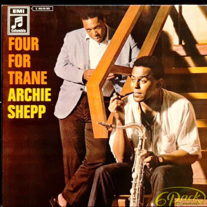 ARCHIE SHEPP - FOUR FOR TRANE