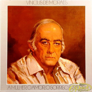 VINICIUS DE MORAES - A MULHER, O AMOR, O SORRISO E A FLOR