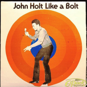 JOHN HOLT - LIKE A BOLT