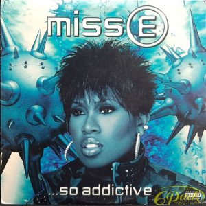 MISSY ELLIOTT - MISS E ...SO ADDICTIVE