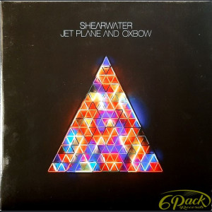 SHEARWATER - JET PLANE AND OXBOW